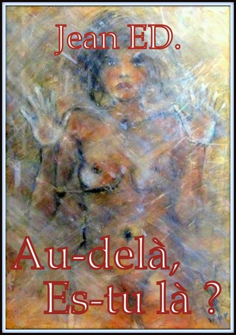 Au-delà, Es-tu là ?
